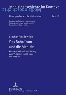 Das Bahá'ítum Und Die Medizin