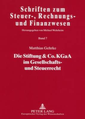 Die Stiftung & Co. Kgaa Im Gesellschafts- Und Steuerrecht