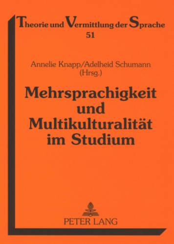 Mehrsprachigkeit und Multikulturalitaet im Studium