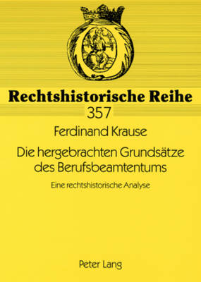 Die Hergebrachten Grundsaetze Des Berufsbeamtentums