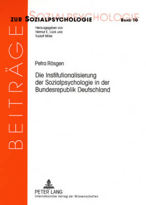 Die Institutionalisierung Der Sozialpsychologie in Der Bundesrepublik Deutschland