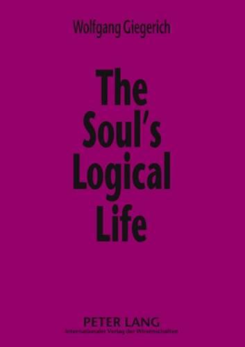 The Soul's Logical Life