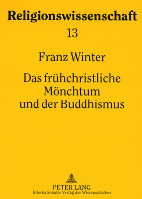 Das Fruehchristliche Moenchtum Und Der Buddhismus