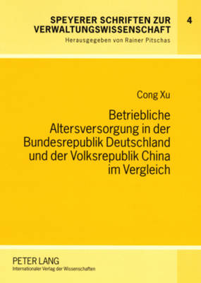 Betriebliche Altersversorgung in Der Bundesrepublik Deutschland Und Der Volksrepublik China Im Vergleich
