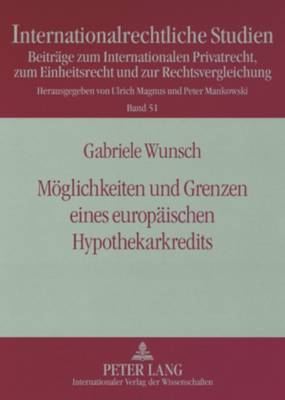 Moeglichkeiten Und Grenzen Eines Europaeischen Hypothekarkredits