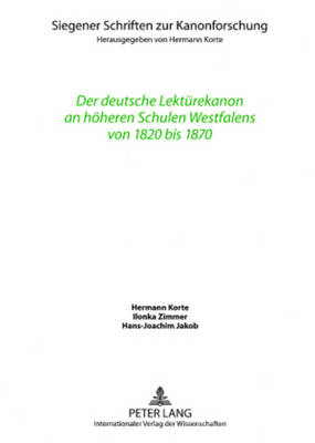 Der Deutsche Lektuerekanon an Hoeheren Schulen Westfalens Von 1820 Bis 1870