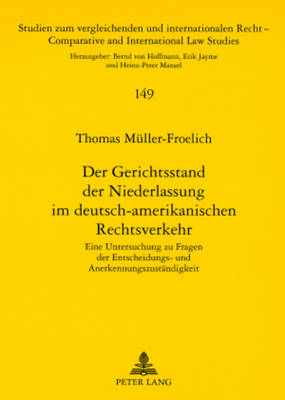 Der Gerichtsstand Der Niederlassung Im Deutsch-Amerikanischen Rechtsverkehr