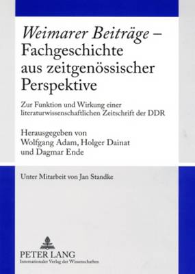 «Weimarer Beitraege» - Fachgeschichte Aus Zeitgenoessischer Perspektive