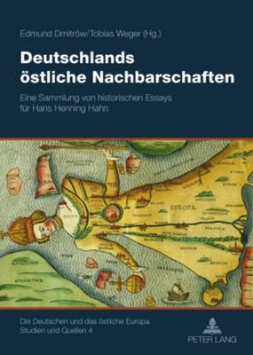 Deutschlands Oestliche Nachbarschaften