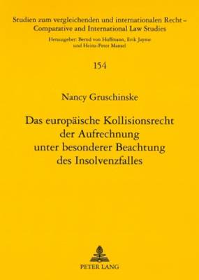 Das Europaeische Kollisionsrecht Der Aufrechnung Unter Besonderer Beachtung Des Insolvenzfalles