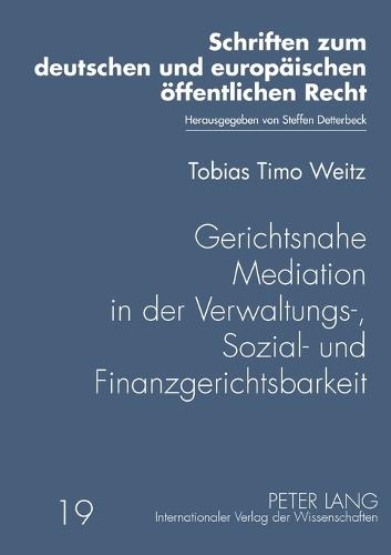 Gerichtsnahe Mediation in der Verwaltungs-, Sozial- und Finanzgerichtsbarkeit
