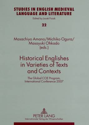 Historical Englishes in Varieties of Texts and Contexts