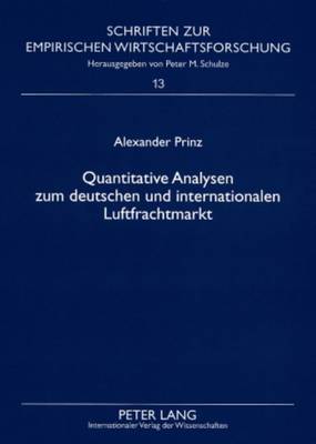 Quantitative Analysen Zum Deutschen Und Internationalen Luftfrachtmarkt