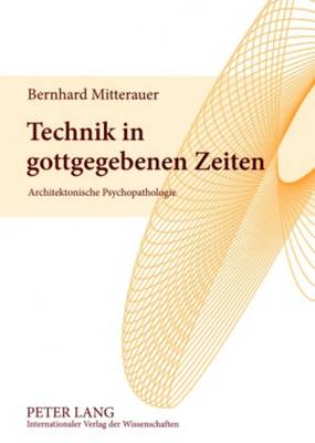 Technik in Gottgegebenen Zeiten