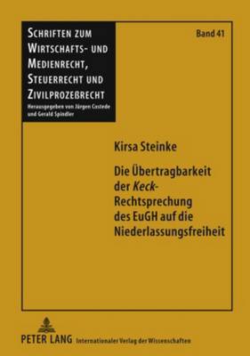 Die Uebertragbarkeit Der «Keck»-Rechtsprechung Des Eugh Auf Die Niederlassungsfreiheit