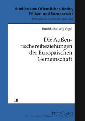 Die Außenfischereibeziehungen Der Europaeischen Gemeinschaft