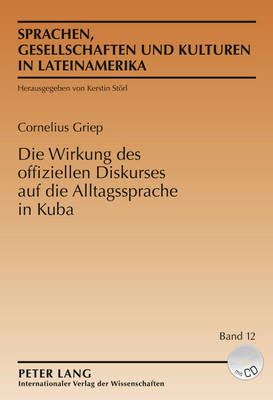 Die Wirkung Des Offiziellen Diskurses Auf Die Alltagssprache in Kuba