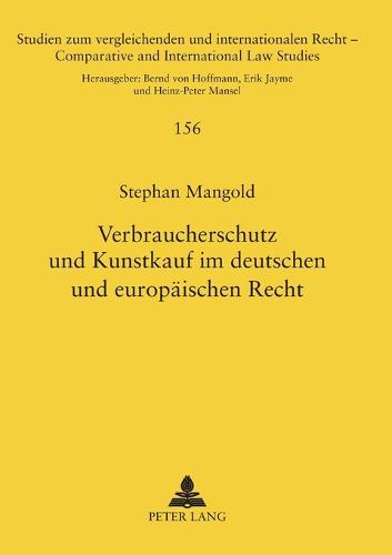 Verbraucherschutz und Kunstkauf im deutschen und europaeischen Recht