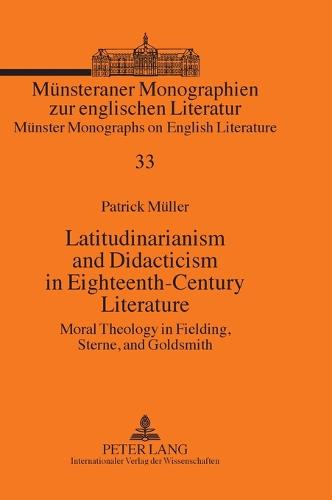 Latitudinarianism and Didacticism in Eighteenth-Century Literature