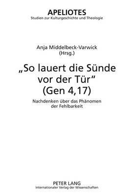 «So Lauert Die Suende VOR Der Tuer» (Gen 4,17)