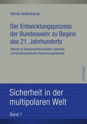 Der Entwicklungsprozess Der Bundeswehr Zu Beginn Des 21. Jahrhunderts