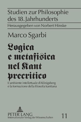 Logica e metafisica nel Kant precritico