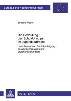 Die Bedeutung Des Schuldprinzips Im Jugendstrafrecht