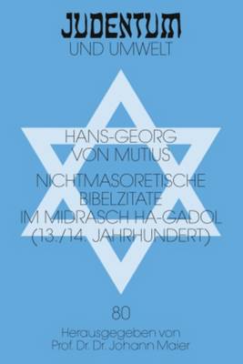 Nichtmasoretische Bibelzitate Im Midrasch Ha-Gadol (13./14. Jahrhundert)