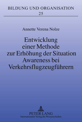 Entwicklung Einer Methode Zur Erhoehung Der Situation Awareness Bei Verkehrsflugzeugfuehrern