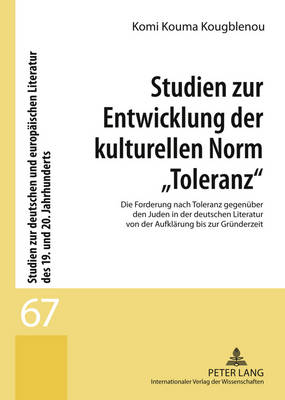 Studien Zur Entwicklung Der Kulturellen Norm «Toleranz»