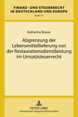 Abgrenzung Der Lebensmittellieferung Von Der Restaurationsdienstleistung Im Umsatzsteuerrecht
