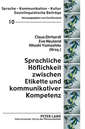 Sprachliche Hoeflichkeit zwischen Etikette und kommunikativer Kompetenz