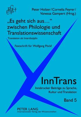 «Es Geht Sich Aus...» Zwischen Philologie Und Translationswissenschaft