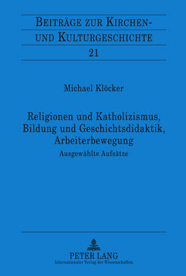 Religionen Und Katholizismus, Bildung Und Geschichtsdidaktik, Arbeiterbewegung