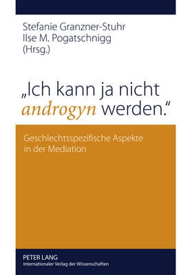 «Ich Kann Ja Nicht Androgyn Werden.»