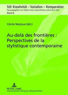 Au-Delà Des Frontières: Perspectives de la Stylistique Contemporaine