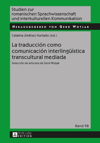 La traducción como comunicación interlingueística transcultural mediada