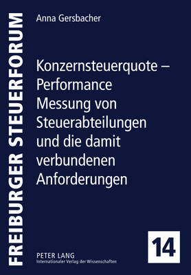 Konzernsteuerquote - Performance Messung Von Steuerabteilungen Und Die Damit Verbundenen Anforderungen
