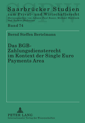 Das Bgb-Zahlungsdiensterecht Im Kontext Der Single Euro Payments Area