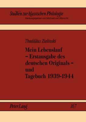 Mein Lebenslauf - Erstausgabe Des Deutschen Originals - Und Tagebuch 1939-1944