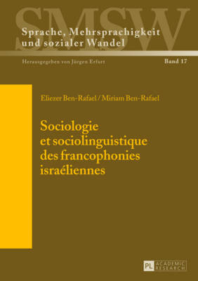 Sociologie Et Sociolinguistique Des Francophonies Israéliennes