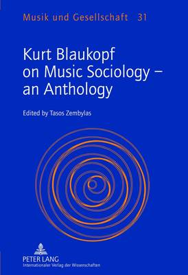 Kurt Blaukopf on Music Sociology - An Anthology