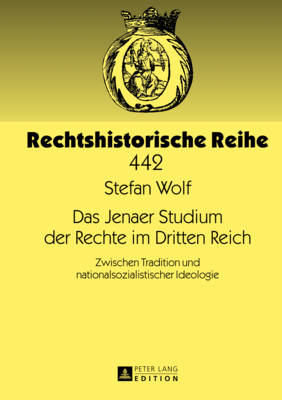 Das Jenaer Studium Der Rechte Im Dritten Reich