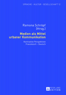 Medien ALS Mittel Urbaner Kommunikation