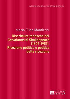 Riscritture Tedesche del «Coriolanus» Di Shakespeare (1609-1951)