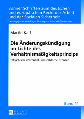 Die Aenderungskuendigung Im Lichte Des Verhaeltnismaeßigkeitsprinzips