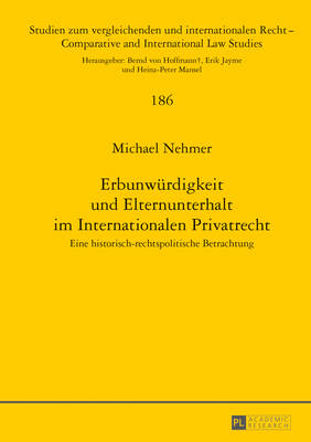 Erbunwuerdigkeit Und Elternunterhalt Im Internationalen Privatrecht