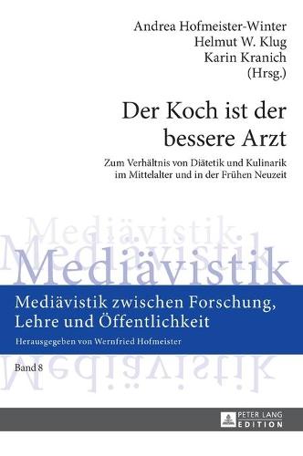 Der Koch ist der bessere Arzt