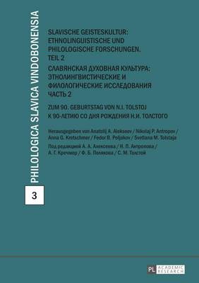 Slavische Geisteskultur: Ethnolinguistische Und Philologische Forschungen. Teil 2