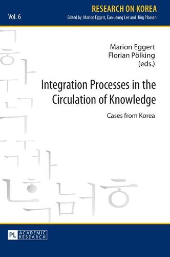 Integration Processes in the Circulation of Knowledge